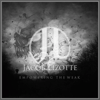 Jacob Lizotte : Empowering the Weak